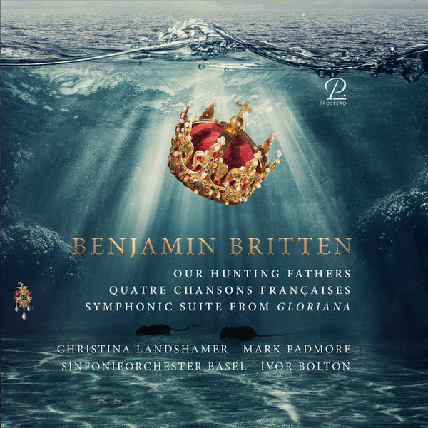 SINFONIEORCHESTER,BASLER; CHRISTINA LANDSHAMER; MARK PADMORE - BRITTEN: OUR HUNTING FATHERS; QUATRE CHANSONS FRANCAISES