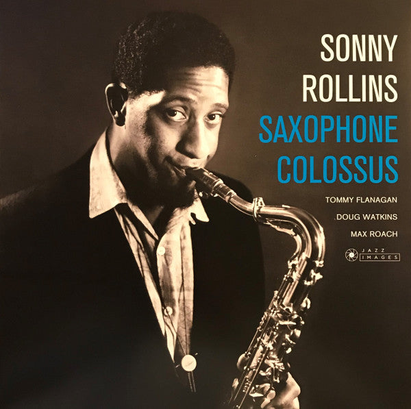 ROLLINS,SONNY - SAXOPHONE COLOSSUS (PHOTOGRAPHS BY WILLIAM CLAXTON/180G/VIRGIN VINYL/GATEFOLD EDITION)