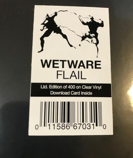 WETWARE - FLAIL (CLEAR VINYL)