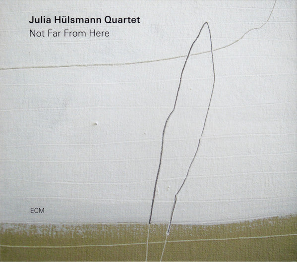 HULSMANN,JULIA QUARTET - NOT FAR FROM HERE