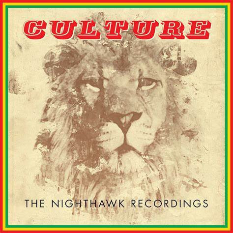 CULTURE - NIGHTHAWK RECORDINGS