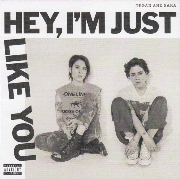 TEGAN & SARA - HEY, I'M JUST LIKE YOU