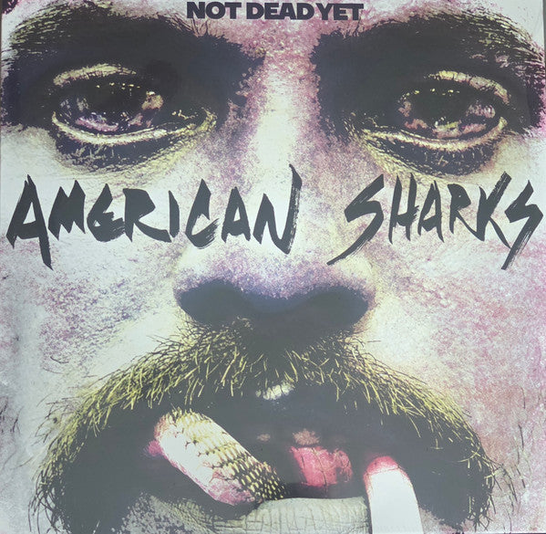 AMERICAN SHARKS - NOT DEAD YET