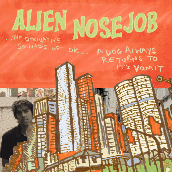 ALIEN NOSEJOB - DERIVATIVE SOUNDS OF