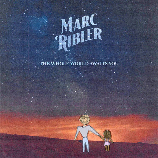 RIBLER,MARC - WHOLE WORLD AWAITS YOU
