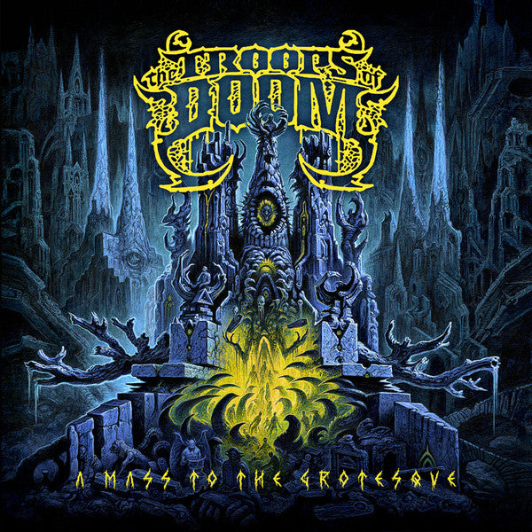 TROOPS OF DOOM - MASS TO THE GROTESQUE