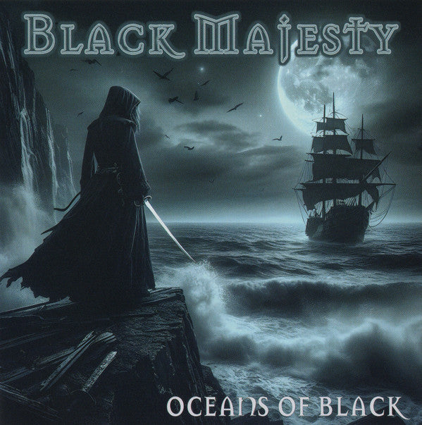 BLACK MAJESTY - OCEANS OF BLACK