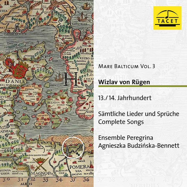 ENSEMBLE PEREGRINA - MARE BALTICUM VOL. 3: WIZLAV VON RUGEN, 13TH & 14TH CENTURY - COMPLETE SONGS