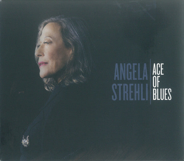 STREHLI,ANGELA - ACE OF BLUES