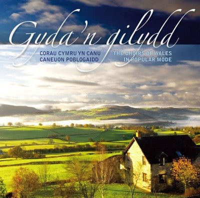 CHOIRS OF WALES THE - GYDA'N GILYDD