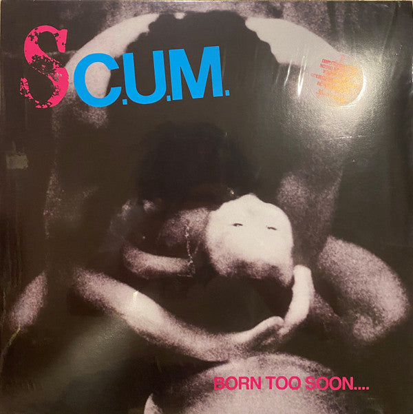 S.C.U.M. - BORN TOO SOON (OPAQUE PINK VINYL)