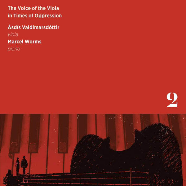 MARCEL WORMS; ASDIS VALDIMARSDOTTIR - ASDIS VALDIMARSDOTTIR: THE VOICE OF THE VIOLA IN TIMES OF OPPRESSION,VOL. 2