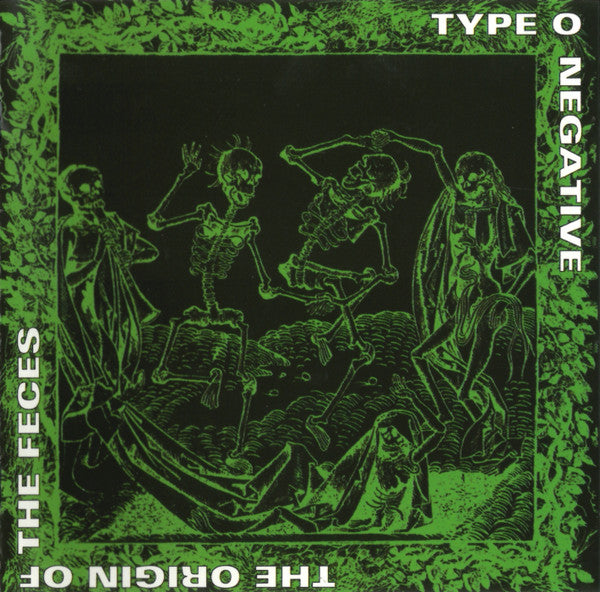 TYPE O NEGATIVE - ORIGIN OF THE FECES