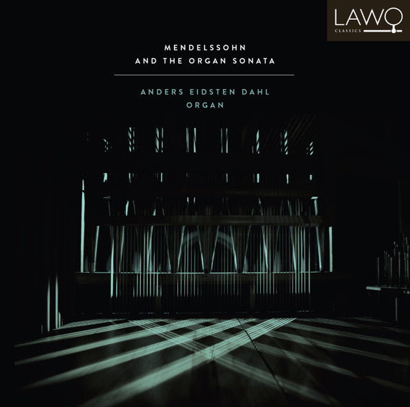 DAHL,ANDERS EIDSTEN - MENDELSSOHN AND THE ORGAN SONATA