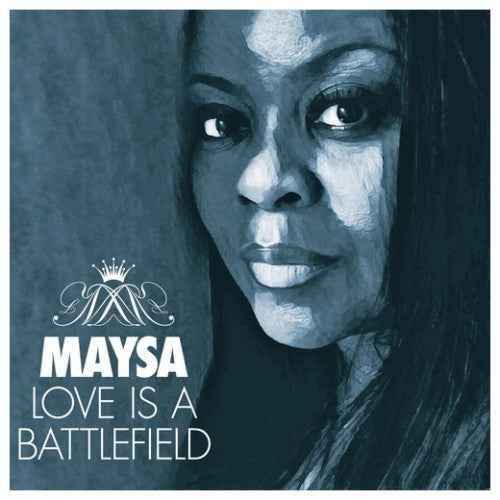 MAYSA - LOVE IS A BATTLEFIELD