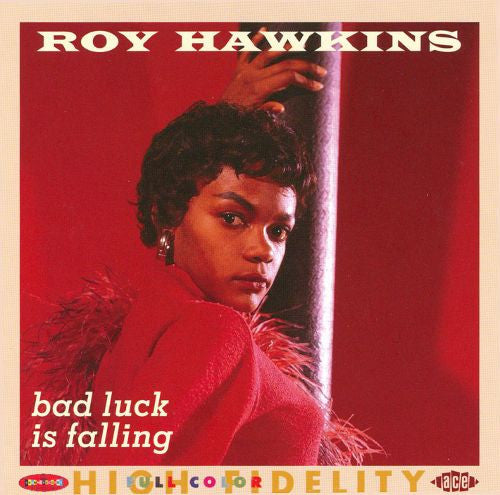 HAWKINS ROY - BAD LUCK IS FALLING: THE MODERN RPM & KENT 2