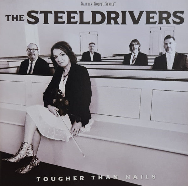 STEELDRIVERS - TOUGHER THAN NAILS