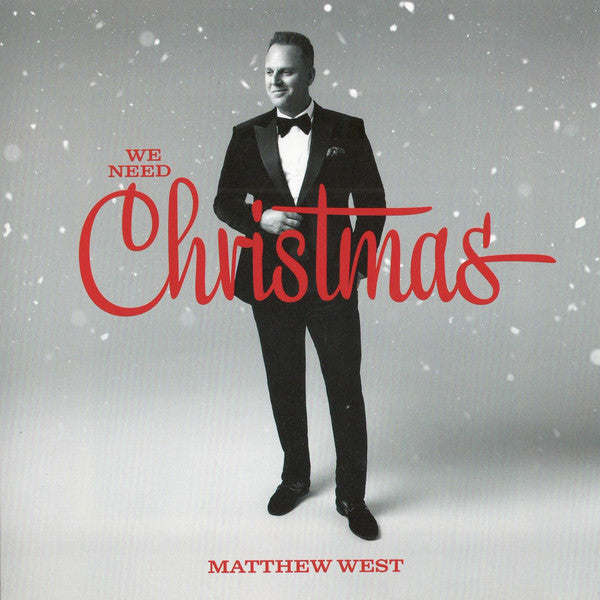 WEST MATTHEW - WE NEED CHRISTMAS