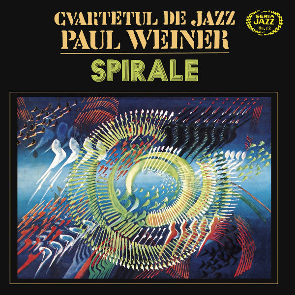 CVARTETUL DE JAZZ PAUL WEINER - SPIRALE