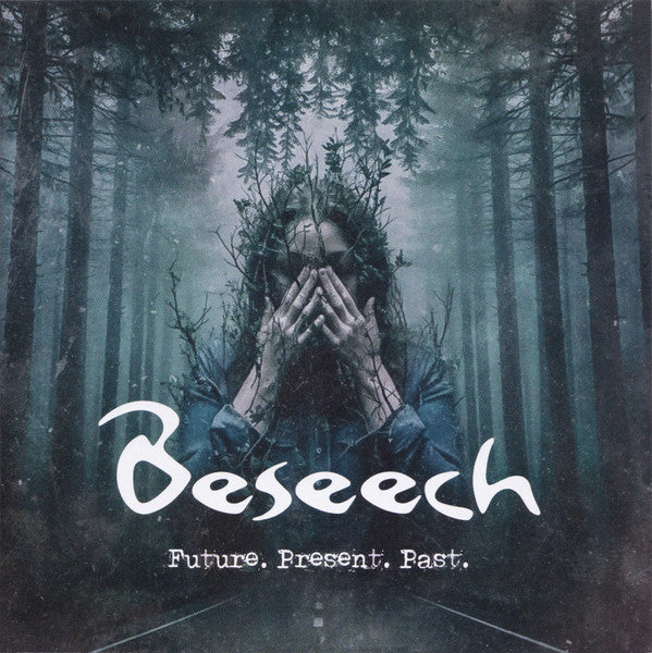 BESEECH - FUTURE. PRESENT. PAST