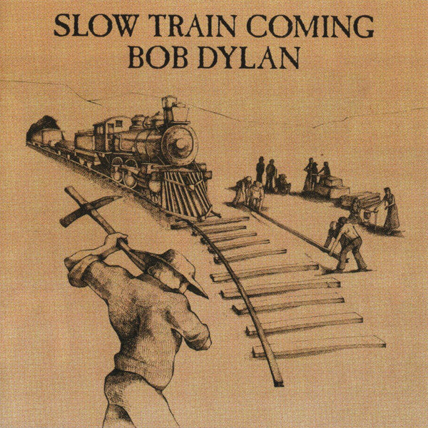 DYLAN,BOB - SLOW TRAIN COMING