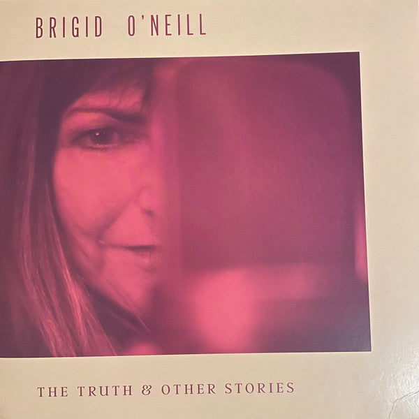 O'NEILL,BRIGID - TRUTH & OTHER STORIES