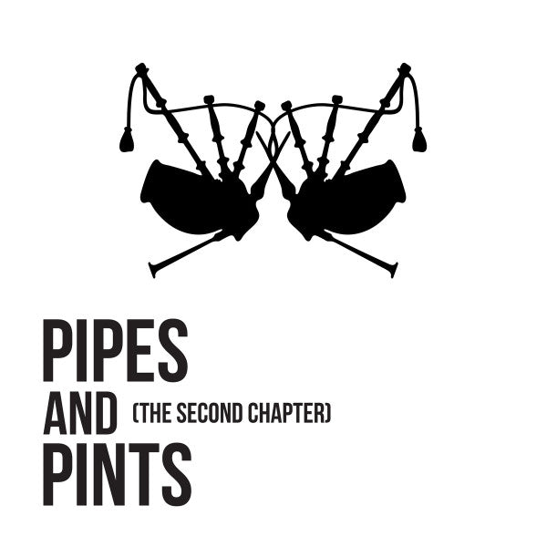 PIPES & PINTS - SECOND CHAPTER