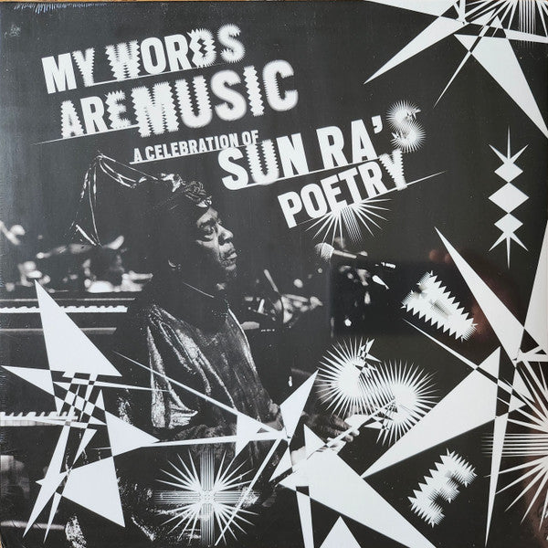 VARIOUS ARTISTS - MY WORDS ARE MUSIC: A CELEBRATION OF SUN RA'S POETRY