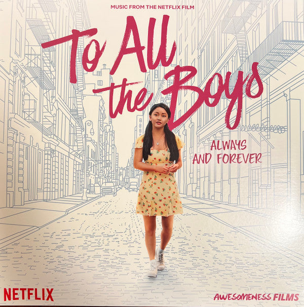 VARIOUS ARTISTS - TO ALL THE BOYS: ALWAYS & FOREVER (MUSIC FROM THE NETFLIX FILM)