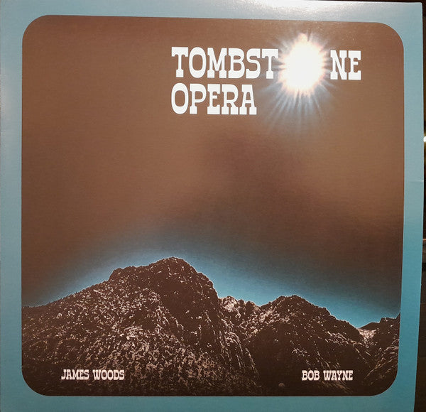 WOODS,JAMES & BOB WAYNE - TOMBSTONE OPERA
