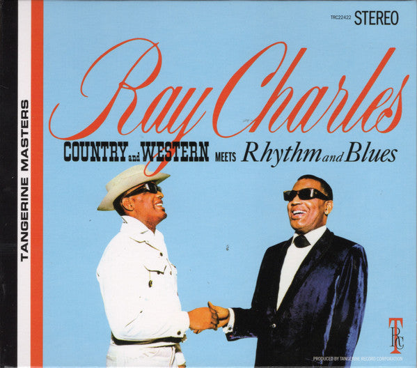CHARLES,RAY - COUNTRY & WESTERN MEETS RHYTHM & BLUES (2024 REMASTER)