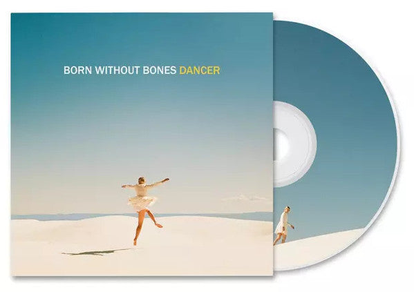 BORN WITHOUT BONES - DANCER
