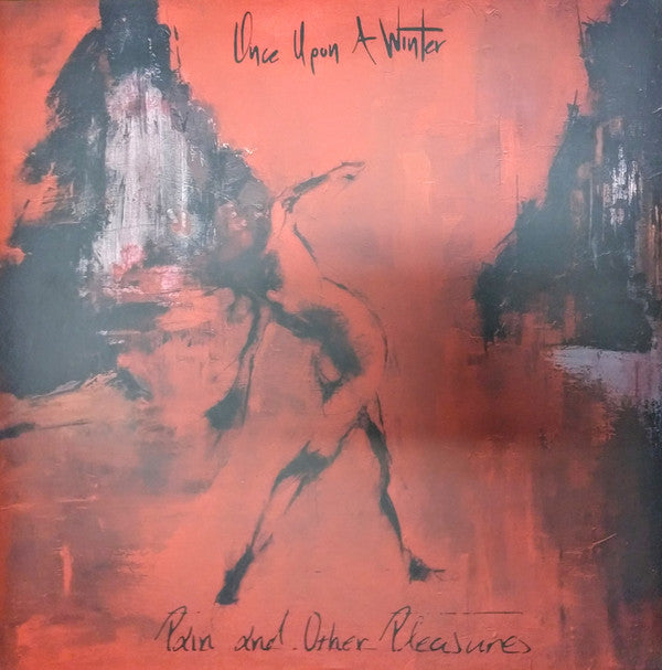 ONCE UPON A WINTER - PAIN & OTHER PLEASURES (TRANSPARENT RED VINYL)