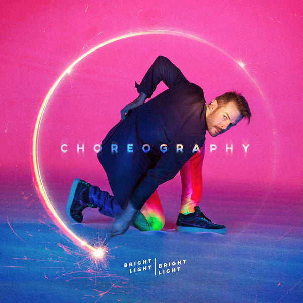 BRIGHT LIGHT BRIGHT LIGHT - CHOREOGRAPHY