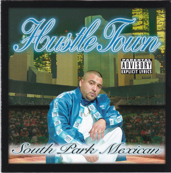 SOUTH PARK MEXICAN - HUSTLE TOWN