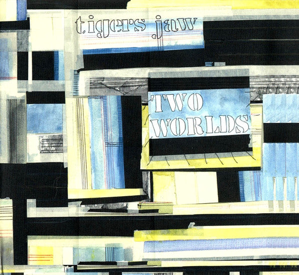 TIGERS JAW - TWO WORLDS