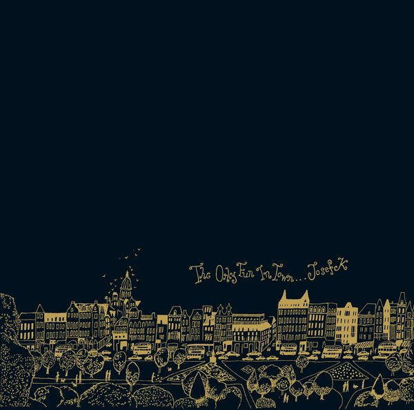 JOSEF K - ONLY FUN IN TOWN