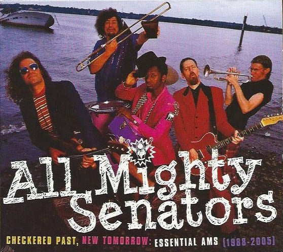 ALL MIGHTY SENATORS - CHECKERED PAST NEW TOMORROW: ESSENTIAL AMS (1988-2005)