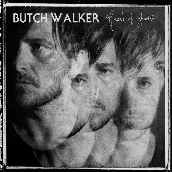 WALKER,BUTCH - AFRAID OF GHOSTS