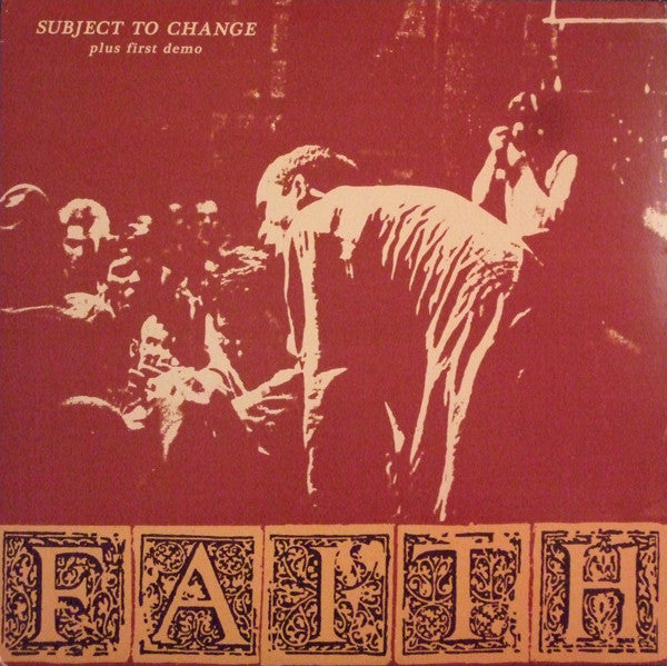 FAITH - SUBJECT TO CHANGE PLUS FIRST DEMO