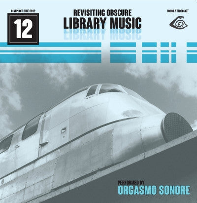 ORGASMO SONORE - REVISITING OBSCURE LIBRARY MUSIC O.S.T.