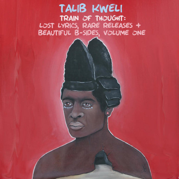 KWELI,TALIB - TRAIN OF THOUGHT: LOST LYRICS, RARE RELEASES & BEAUTIFUL B-SIDES