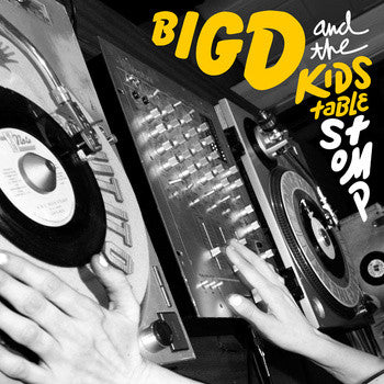 BIG D & THE KIDS TABLE - STOMP