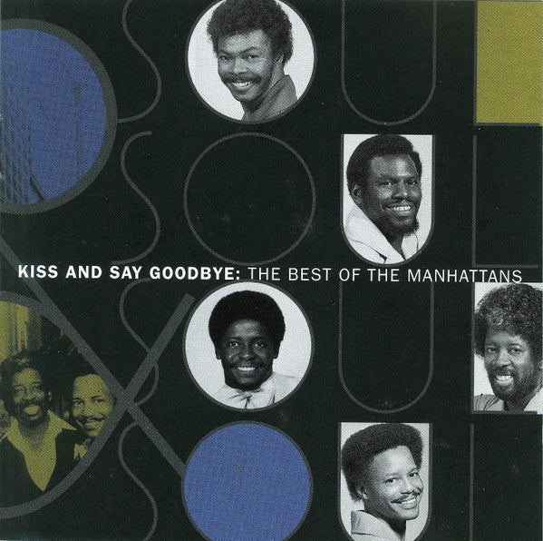 MANHATTANS - KISS & SAY GOODBYE: BEST OF MANHATTANS