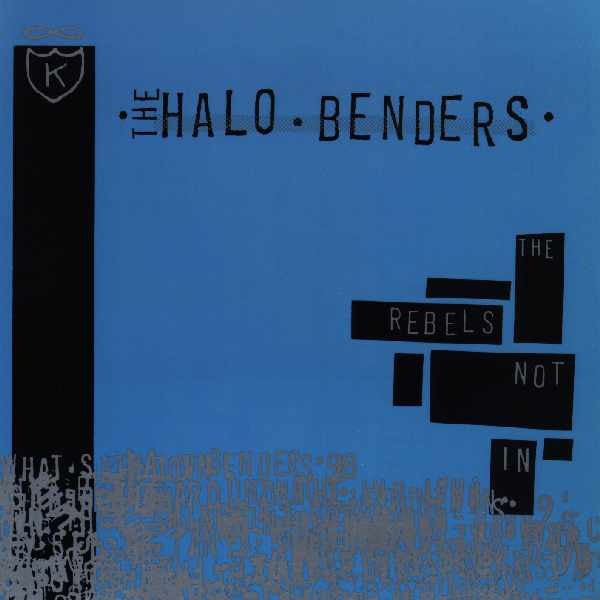 HALO BENDERS - REBELS NOT IN