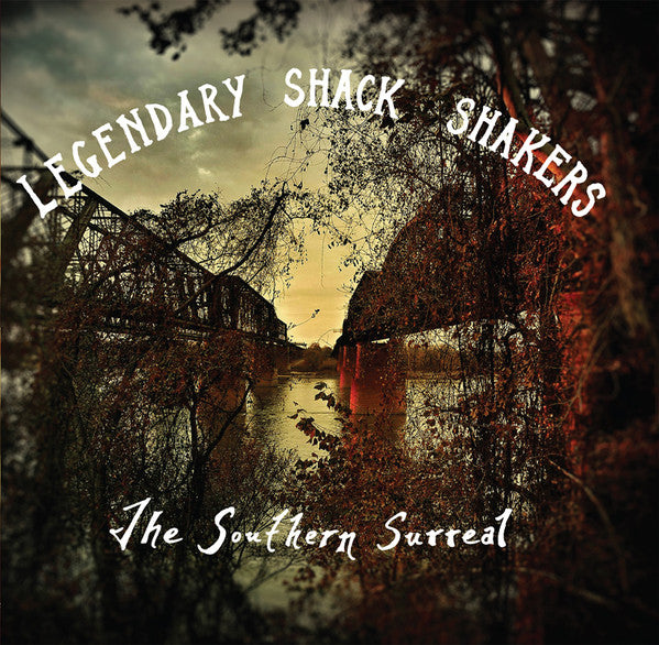 LEGENDARY SHACK SHAKERS - SOUTHERN SURREAL