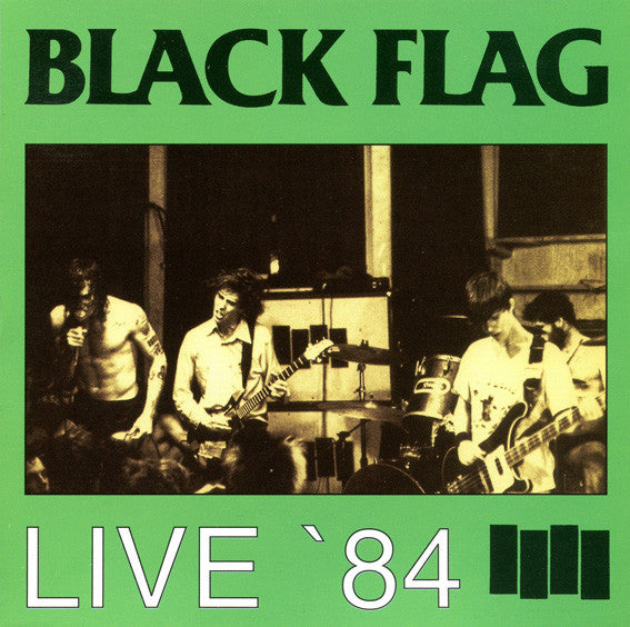 BLACK FLAG - LIVE 84 - LIVE
