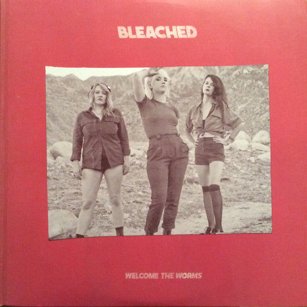 BLEACHED - WELCOME THE WORMS