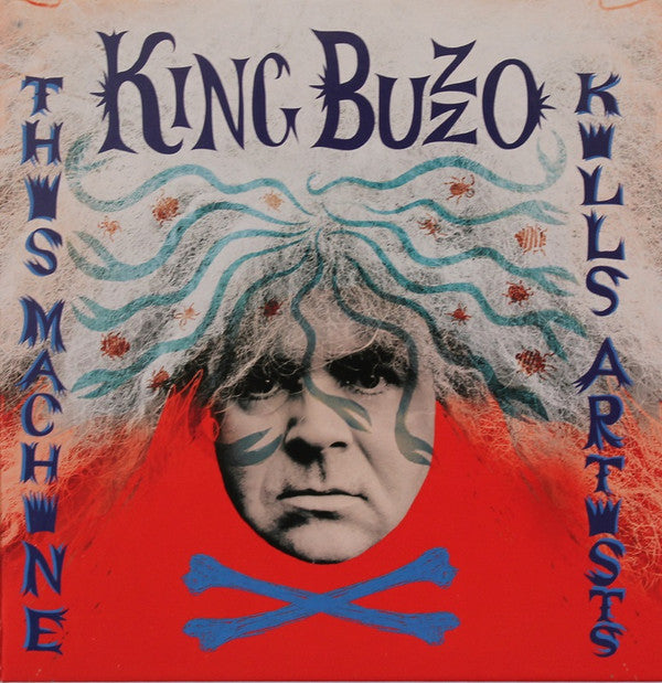 KING BUZZO - THIS MACHINE KILLS ARTISTS