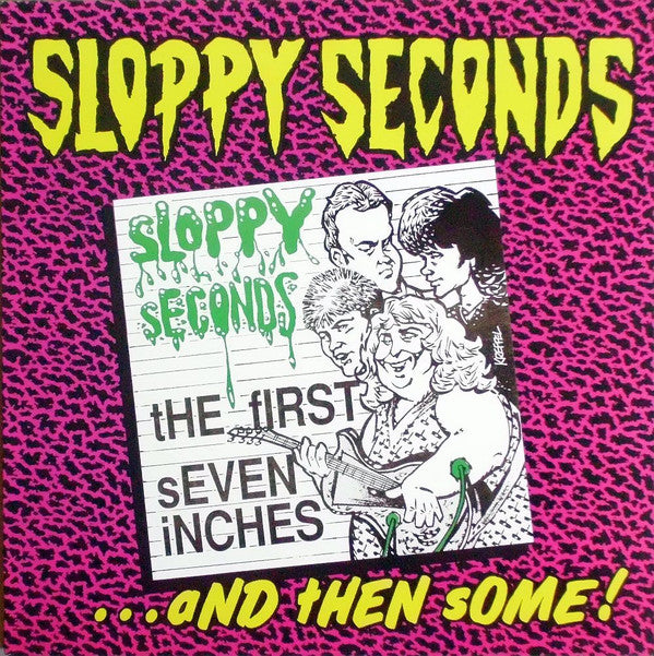 SLOPPY SECONDS - FIRST 7 INCHES & THE